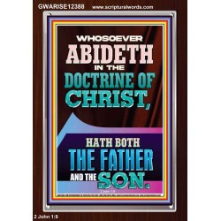 WHOSOEVER ABIDETH IN THE DOCTRINE OF CHRIST  Bible Verse Wall Art  GWARISE12388  "25x33"