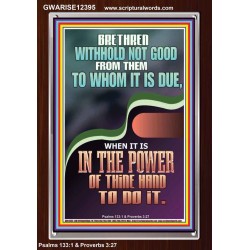 WITHHOLD NOT GOOD FROM THEM TO WHOM IT IS DUE  Printable Bible Verse to Portrait  GWARISE12395  "25x33"