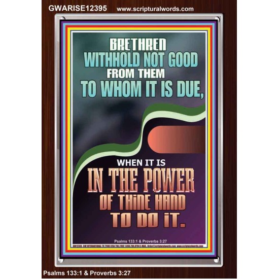 WITHHOLD NOT GOOD FROM THEM TO WHOM IT IS DUE  Printable Bible Verse to Portrait  GWARISE12395  