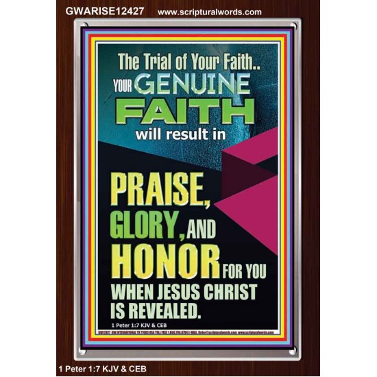 GENUINE FAITH WILL RESULT IN PRAISE GLORY AND HONOR FOR YOU  Unique Power Bible Portrait  GWARISE12427  