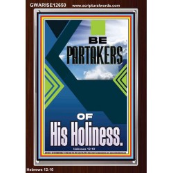 BE PARTAKERS OF HIS HOLINESS  Children Room Wall Portrait  GWARISE12650  "25x33"