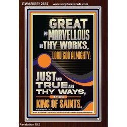 JUST AND TRUE ARE THY WAYS THOU KING OF SAINTS  Eternal Power Picture  GWARISE12657  "25x33"