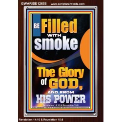 BE FILLED WITH SMOKE THE GLORY OF GOD AND FROM HIS POWER  Church Picture  GWARISE12658  "25x33"