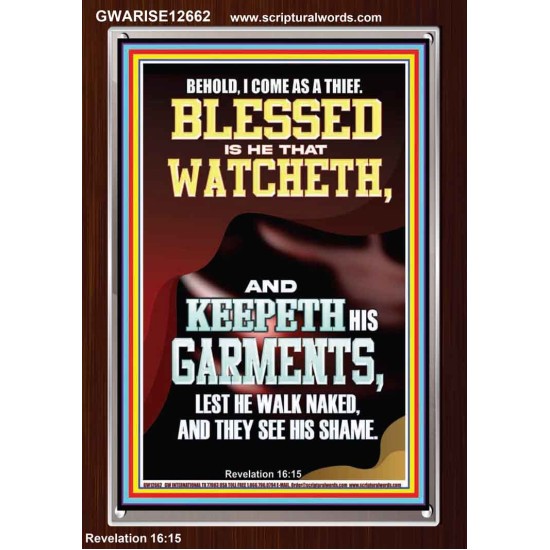 BEHOLD I COME AS A THIEF BLESSED IS HE THAT WATCHETH AND KEEPETH HIS GARMENTS  Unique Scriptural Portrait  GWARISE12662  