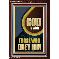GOD IS WITH THOSE WHO OBEY HIM  Unique Scriptural Portrait  GWARISE12680  "25x33"