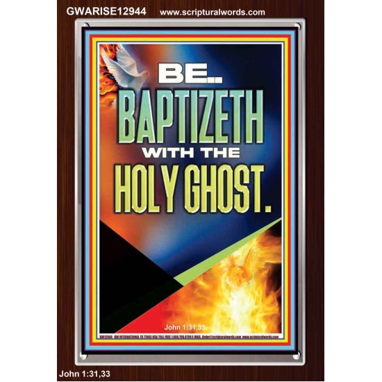 BE BAPTIZETH WITH THE HOLY GHOST  Unique Scriptural Portrait  GWARISE12944  