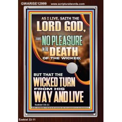 I HAVE NO PLEASURE IN THE DEATH OF THE WICKED  Bible Verses Art Prints  GWARISE12999  "25x33"