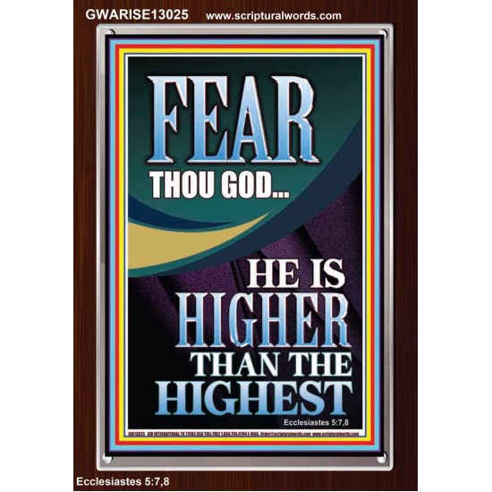 FEAR THOU GOD HE IS HIGHER THAN THE HIGHEST  Christian Quotes Portrait  GWARISE13025  