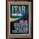 FEAR THOU GOD HE IS HIGHER THAN THE HIGHEST  Christian Quotes Portrait  GWARISE13025  