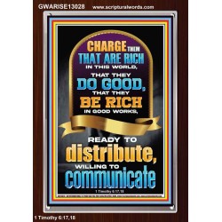 BE RICH IN GOOD WORKS READY TO DISTRIBUTE WILLING TO COMMUNICATE  Bible Verse Portrait  GWARISE13028  "25x33"