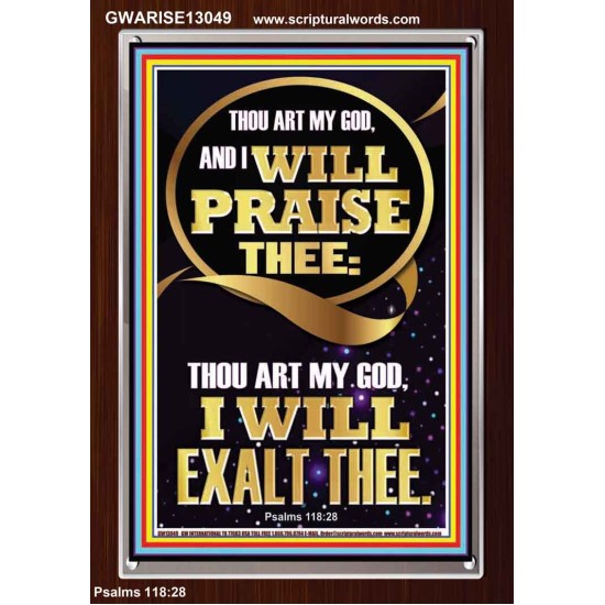 I WILL PRAISE THEE THOU ART MY GOD I WILL EXALT THEE  Christian Artwork  GWARISE13049  