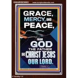 GRACE MERCY AND PEACE FROM GOD  Ultimate Power Portrait  GWARISE9993  "25x33"