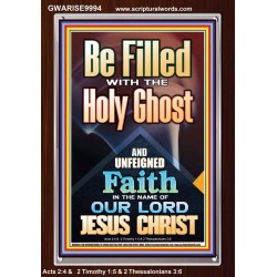 BE FILLED WITH THE HOLY GHOST  Righteous Living Christian Portrait  GWARISE9994  "25x33"