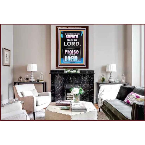 LET EVERY THING THAT HATH BREATH PRAISE THE LORD  Large Portrait Scripture Wall Art  GWARISE10066  