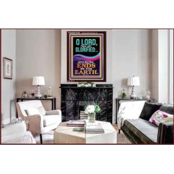 O LORD THOU ART GLORIFIED  Sciptural Décor  GWARISE12292  "25x33"