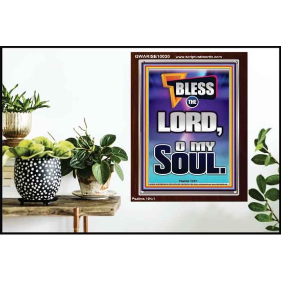 BLESS THE LORD O MY SOUL  Eternal Power Portrait  GWARISE10030  