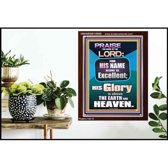 HIS GLORY IS ABOVE THE EARTH AND HEAVEN  Large Wall Art Portrait  GWARISE10054  