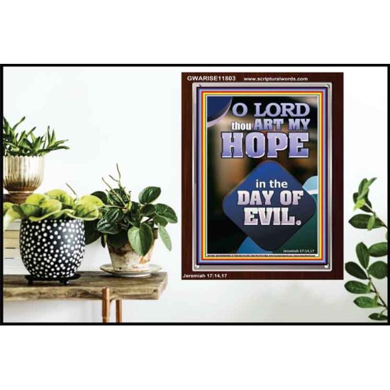 THOU ART MY HOPE IN THE DAY OF EVIL O LORD  Scriptural Décor  GWARISE11803  