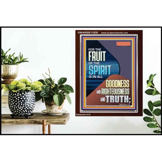FRUIT OF THE SPIRIT IS IN ALL GOODNESS, RIGHTEOUSNESS AND TRUTH  Custom Contemporary Christian Wall Art  GWARISE11830  