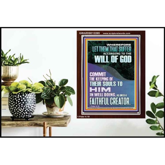 LET THEM THAT SUFFER ACCORDING TO THE WILL OF GOD  Christian Quotes Portrait  GWARISE12265  