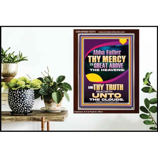 ABBA FATHER THY MERCY IS GREAT ABOVE THE HEAVENS  Scripture Art  GWARISE12272  