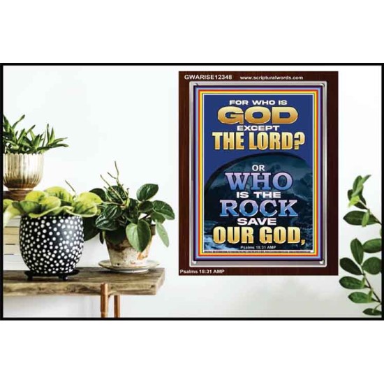 WHO IS THE ROCK SAVE OUR GOD  Art & Décor Portrait  GWARISE12348  