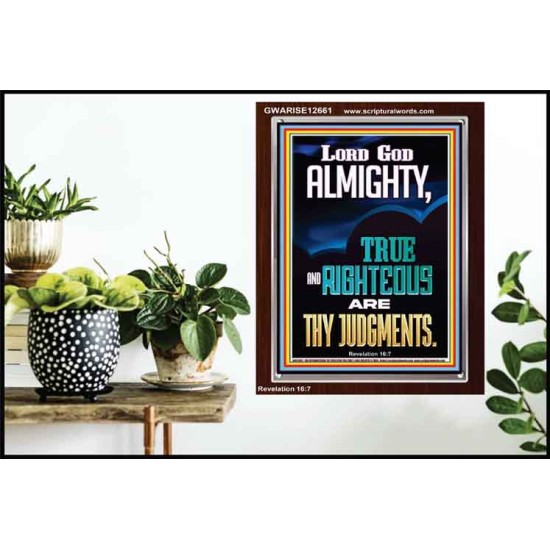 LORD GOD ALMIGHTY TRUE AND RIGHTEOUS ARE THY JUDGMENTS  Ultimate Inspirational Wall Art Portrait  GWARISE12661  
