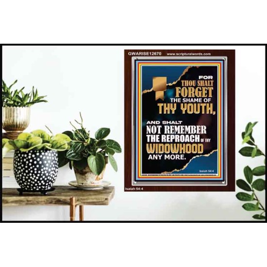 THOU SHALT FORGET THE SHAME OF THY YOUTH  Ultimate Inspirational Wall Art Portrait  GWARISE12670  