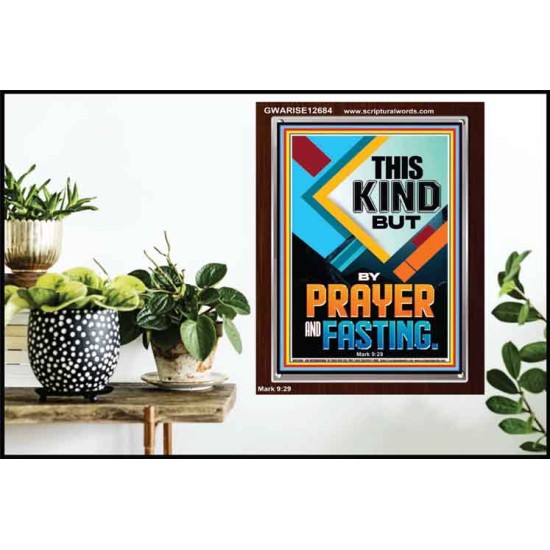 THIS KIND BUT BY PRAYER AND FASTING  Eternal Power Portrait  GWARISE12684  