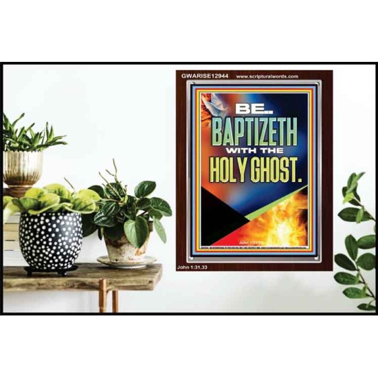 BE BAPTIZETH WITH THE HOLY GHOST  Unique Scriptural Portrait  GWARISE12944  