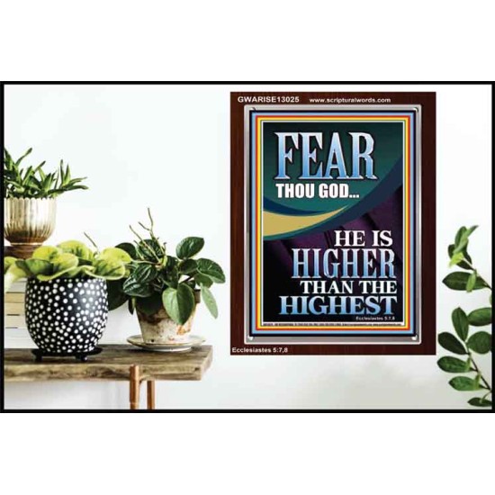 FEAR THOU GOD HE IS HIGHER THAN THE HIGHEST  Christian Quotes Portrait  GWARISE13025  