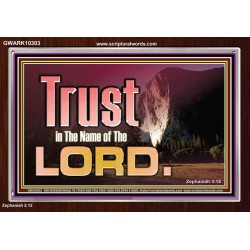 TRUST IN THE NAME OF THE LORD  Unique Scriptural ArtWork  GWARK10303  "33X25"