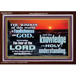 THE FEAR OF THE LORD BEGINNING OF WISDOM  Inspirational Bible Verses Acrylic Frame  GWARK10337  "33X25"