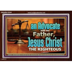 CHRIST JESUS OUR ADVOCATE WITH THE FATHER  Bible Verse for Home Acrylic Frame  GWARK10344  "33X25"