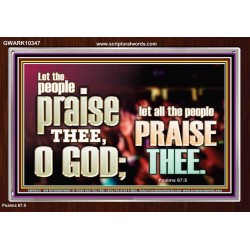 LET ALL THE PEOPLE PRAISE THEE O LORD  Printable Bible Verse to Acrylic Frame  GWARK10347  "33X25"