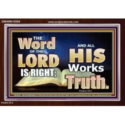 THE WORD OF THE LORD IS ALWAYS RIGHT  Unique Scriptural Picture  GWARK10354  "33X25"