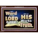 THE WORD OF THE LORD IS ALWAYS RIGHT  Unique Scriptural Picture  GWARK10354  