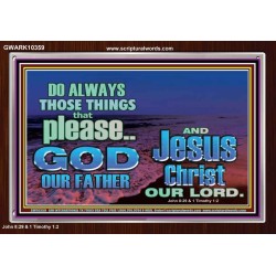 IT PAYS TO PLEASE THE LORD GOD ALMIGHTY  Church Picture  GWARK10359  "33X25"