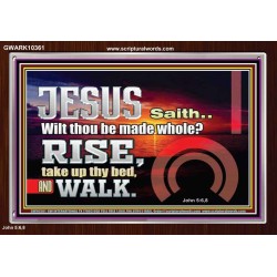 BE MADE WHOLE IN THE MIGHTY NAME OF JESUS CHRIST  Sanctuary Wall Picture  GWARK10361  "33X25"