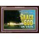 DO NOT TAKE THE GRACE OF GOD IN VAIN  Ultimate Power Acrylic Frame  GWARK10419  