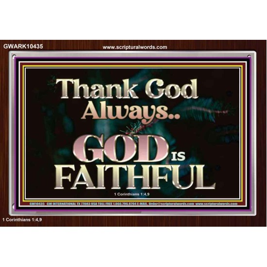 THANK GOD ALWAYS GOD IS FAITHFUL  Scriptures Wall Art  GWARK10435  