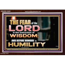 BEFORE HONOUR IS HUMILITY  Scriptural Acrylic Frame Signs  GWARK10455  "33X25"