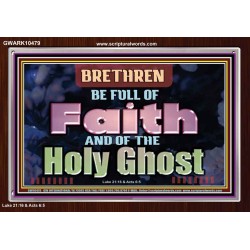 BE FULL OF FAITH AND THE SPIRIT OF THE LORD  Scriptural Portrait Acrylic Frame  GWARK10479  "33X25"