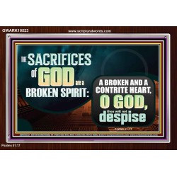 SACRIFICES OF GOD ARE BROKEN SPIRIT CONTRITE HEART  Ultimate Power Picture  GWARK10523  