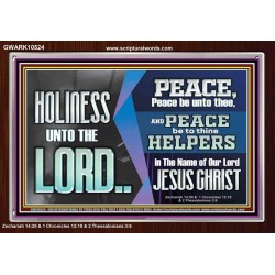 HOLINESS UNTO THE LORD  Righteous Living Christian Picture  GWARK10524  "33X25"
