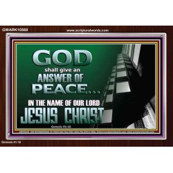 GOD SHALL GIVE YOU AN ANSWER OF PEACE  Christian Art Acrylic Frame  GWARK10569  "33X25"
