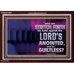 WHO CAN STRETCH FORTH HIS HAND AGAINST THE LORD'S ANOINTED  Unique Scriptural ArtWork  GWARK10604  "33X25"