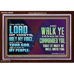 WALK YE IN ALL THE WAYS I HAVE COMMANDED YOU  Custom Christian Artwork Acrylic Frame  GWARK10609B  "33X25"