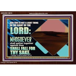 WHOEVER FIGHTS AGAINST YOU WILL FALL  Unique Bible Verse Acrylic Frame  GWARK10615  "33X25"