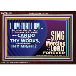 I AM THAT I AM GREAT AND MIGHTY GOD  Bible Verse for Home Acrylic Frame  GWARK10625  "33X25"